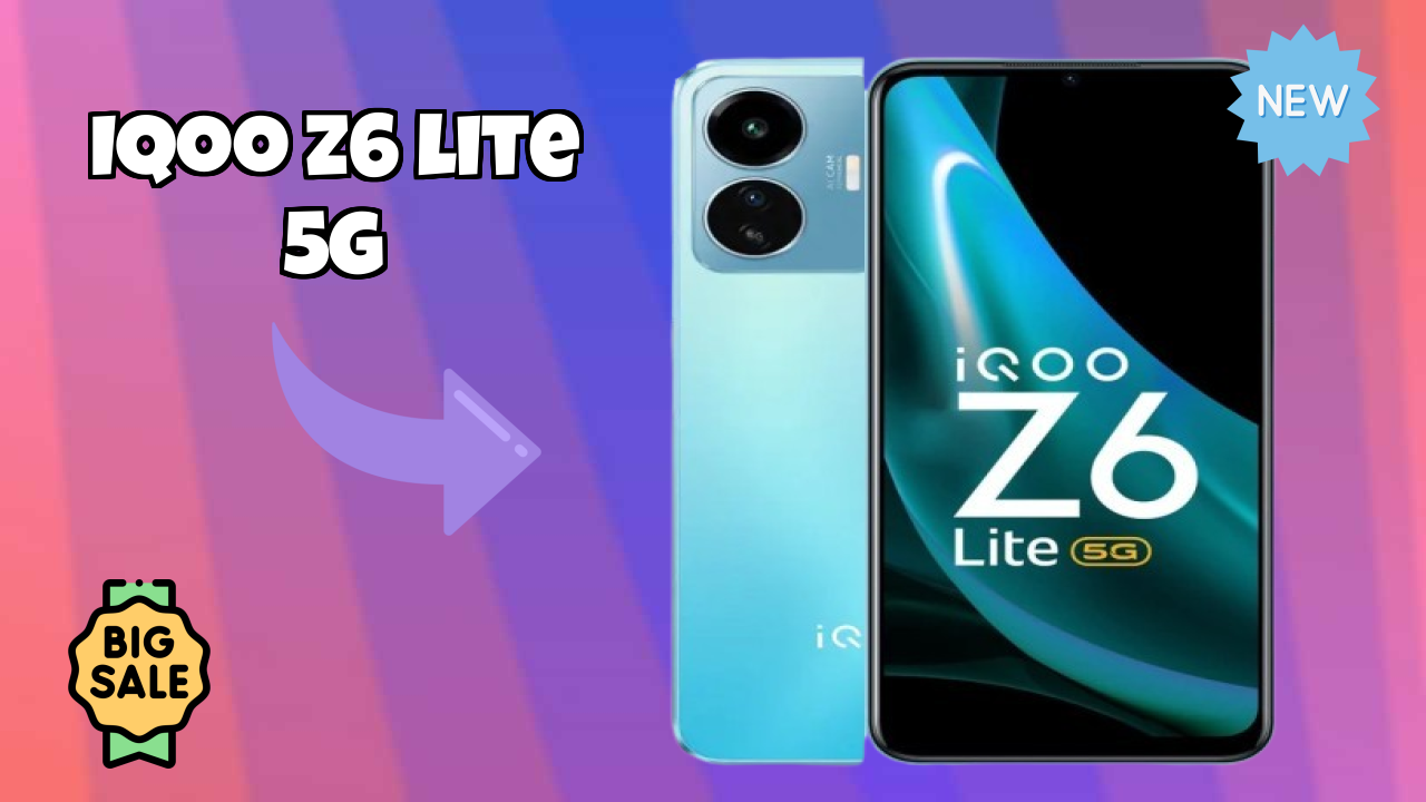 2026 IQOO Z6 Lite 5G: Best Smartphone in World for All Smartphone U