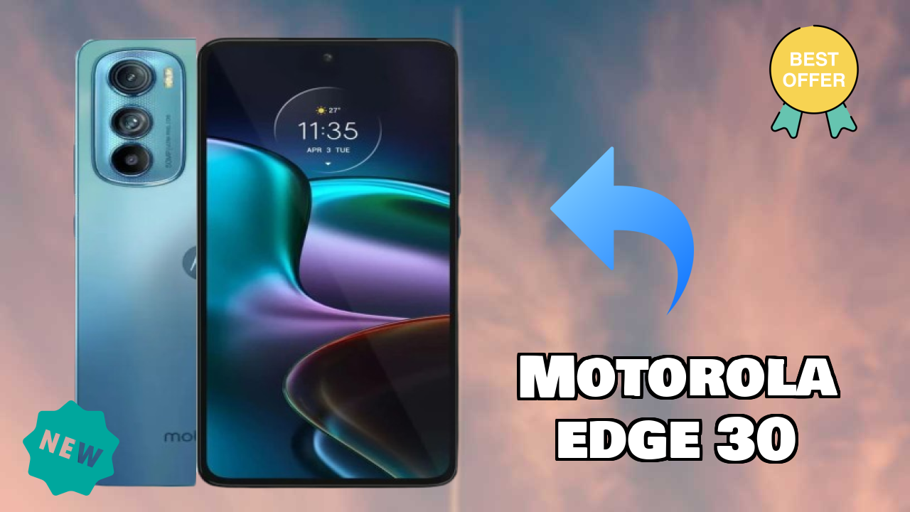 Motorola Edge 30 Battery Life: 4020 MAh How Long Lasts