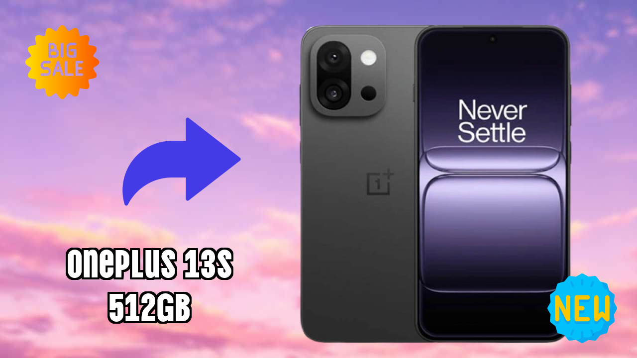 OnePlus 13s 512GB at ₹55,999 - Complete Buying Guide