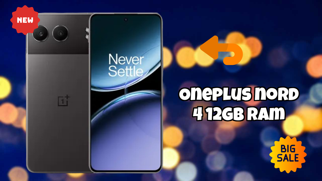 OnePlus Nord 4 12GB RAM 2026 Expert Comparison – Which Performs Better?
