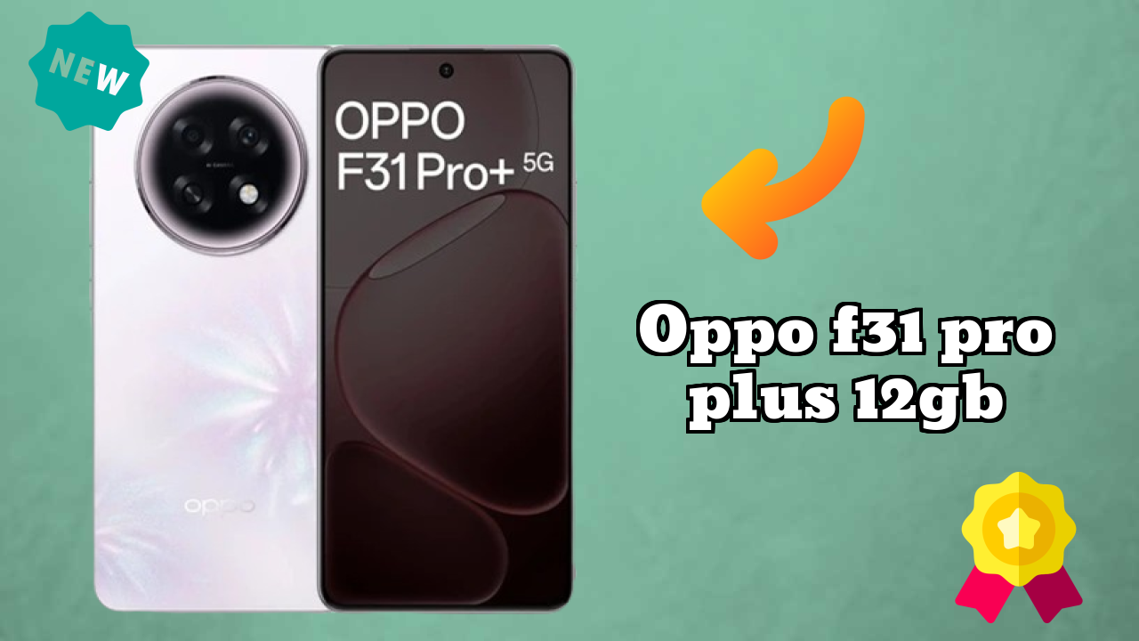 OPPO F31 Pro Plus 12GB at ₹34,999 - Is It Worth Buying Now?