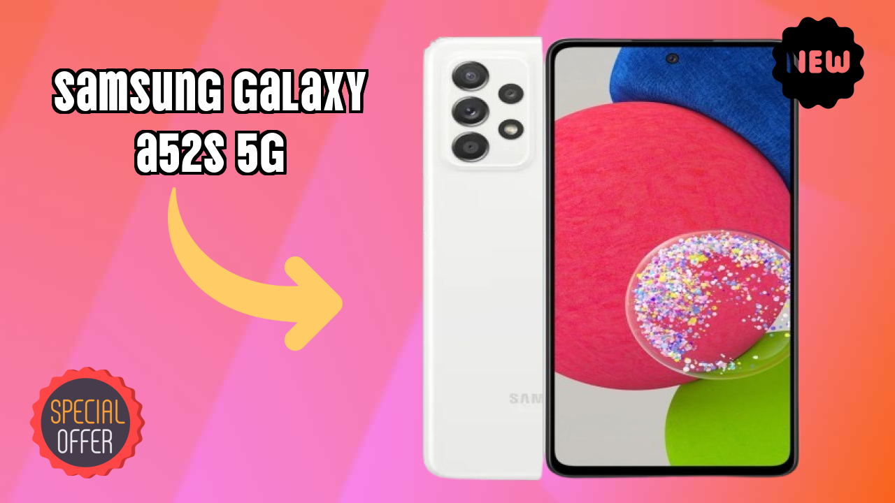 Samsung Galaxy A52s 5G Display Analysis: 6.5 Inches (16.51 Cm) Screen