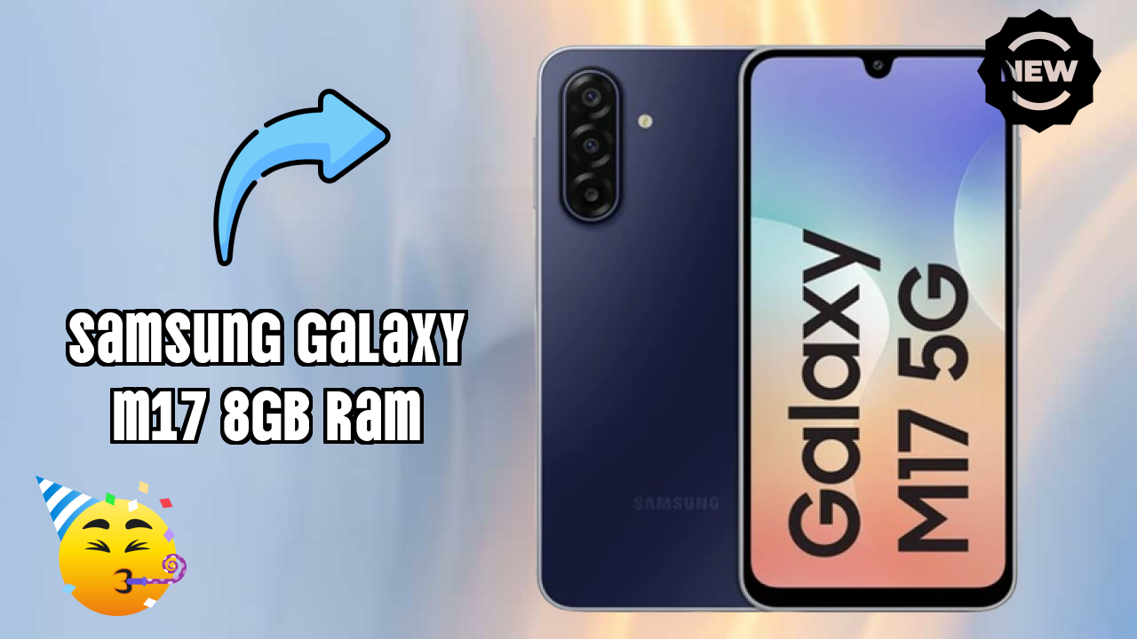 Samsung Galaxy M17 8GB RAM Usage: 8 GB RAM Handles Heavy Tasks?