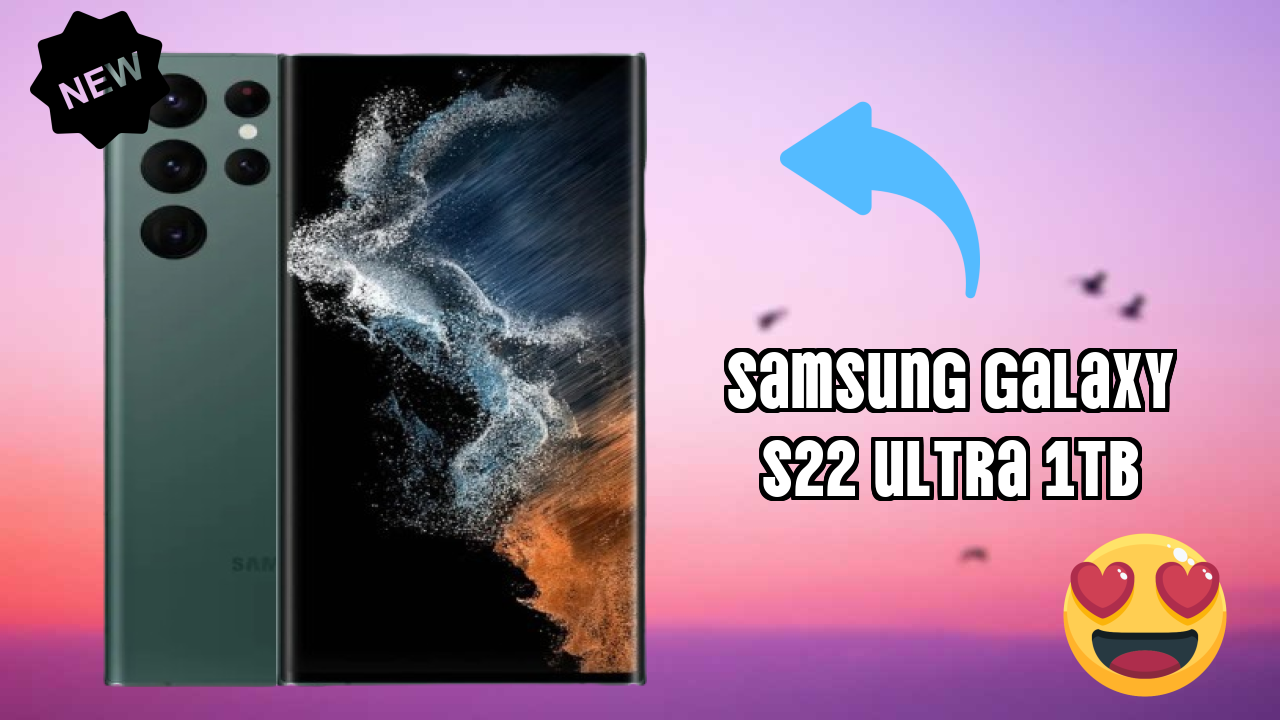 Samsung Galaxy S22 Ultra 1TB Display Quality: Dynamic AMOLED 2x Explained