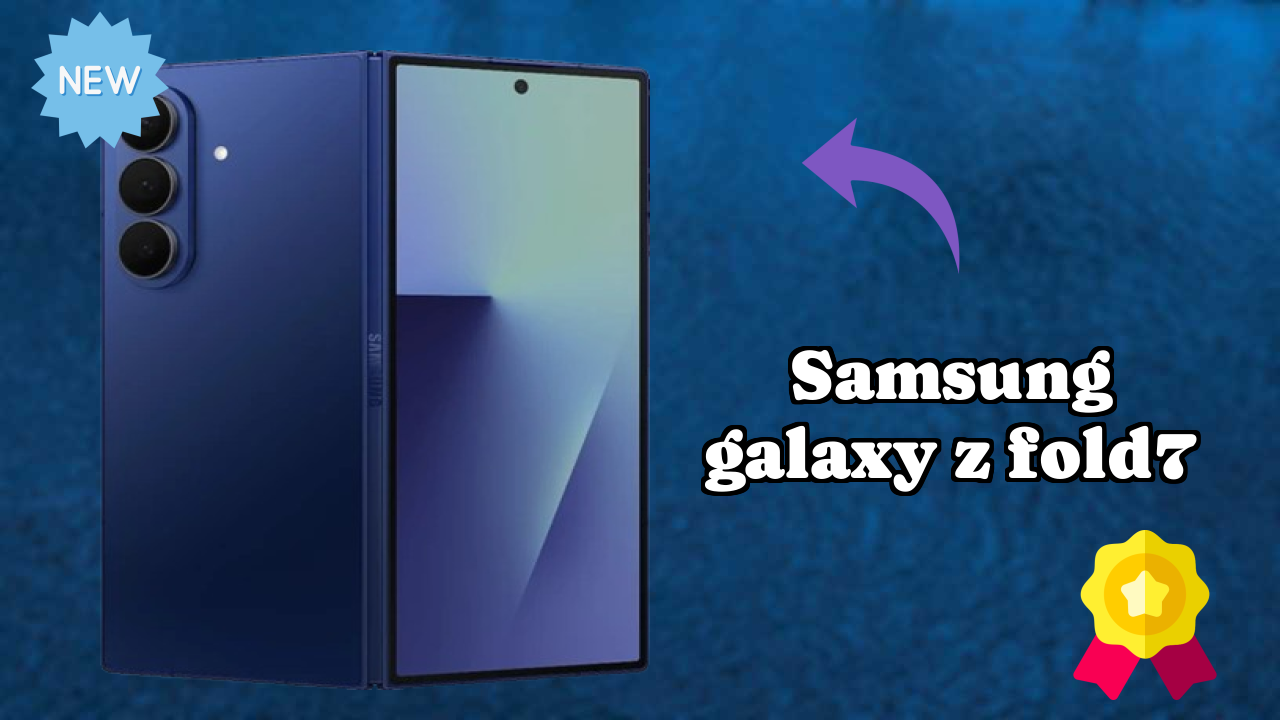 Samsung Galaxy Z Fold7 2026 Camera, Battery & Display Breakdown
