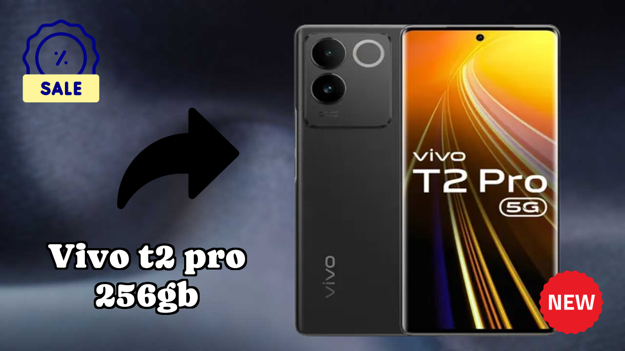 Vivo Vivo T2 Pro 256GB - Top Features You Must Know