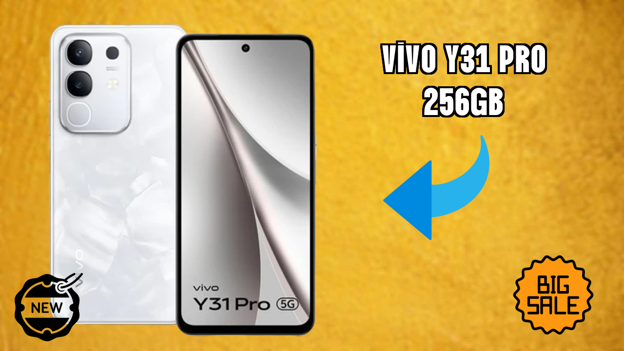2026 Vivo Y31 Pro 256GB: Best And High quolity Smart Phone